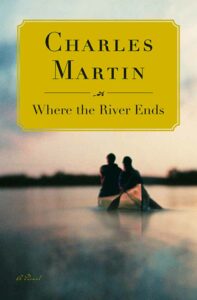 Where the river ends by charles martin